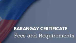 Barangay Certificate: Requirements and Fees .